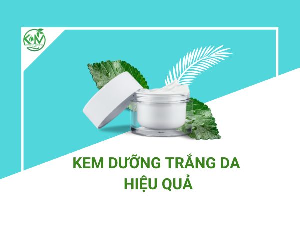 Kem dưỡng trắng da hiệu quả